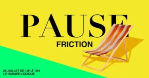 Pause Friction Magazine au hasard ludique paris queer féministe